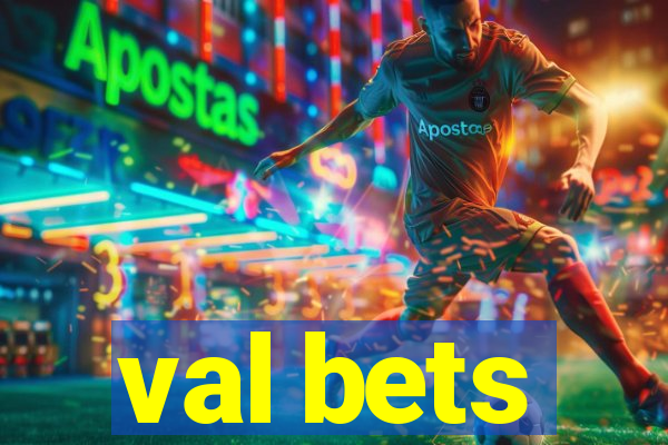 val bets